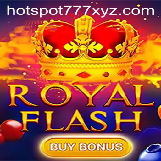 Unveiling the Thrills of RoyalFlashBuyBonus: An Expert Guide to Mastering HOTSPOT777