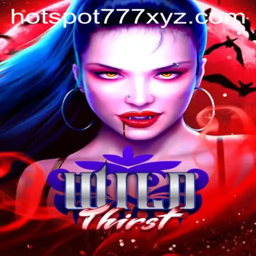 Exploring the World of WildThirst: A Thrilling Adventure Awaits