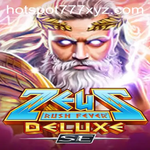 ZeusRushFeverDeluxeSE: Unleash the Thunder in Your Gaming Experience